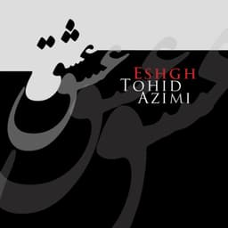 Eshgh · Tohid Azimi