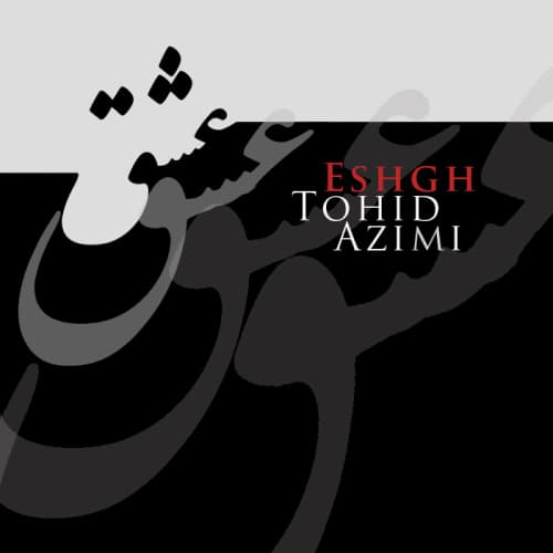 Eshgh · Tohid Azimi