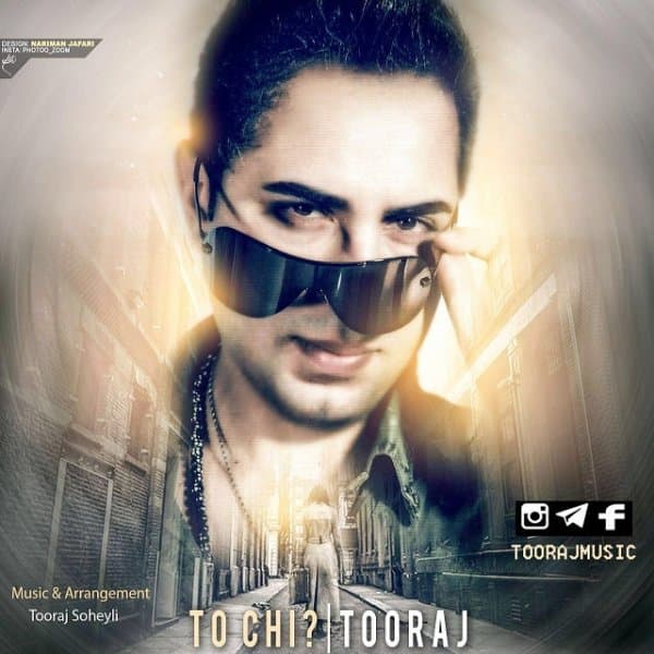 To Chi · Tooraj