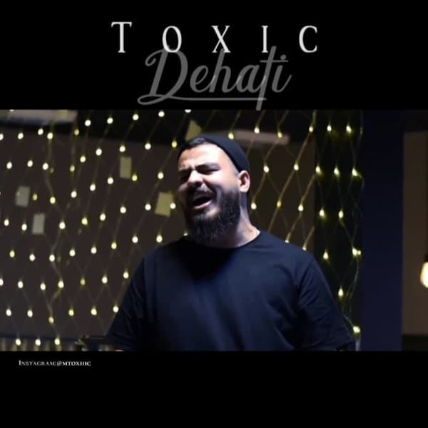 Dehati · Toxic
