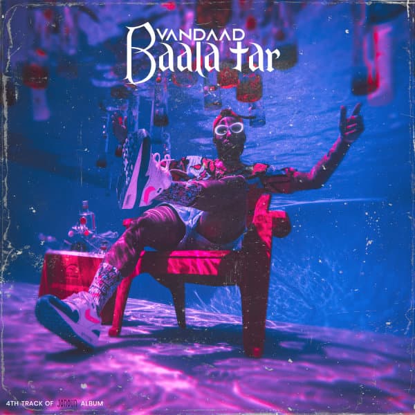 Balaa Tar · Vandaad