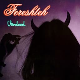 Fereshteh · Vandaad