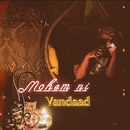 Mohem Ni · Vandaad