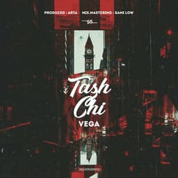 Tash Chi · Vega