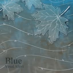 Blue · Vesal Alavi