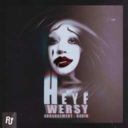 Heyf · DJ Wersy