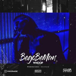 Bego Be Man · Whoop