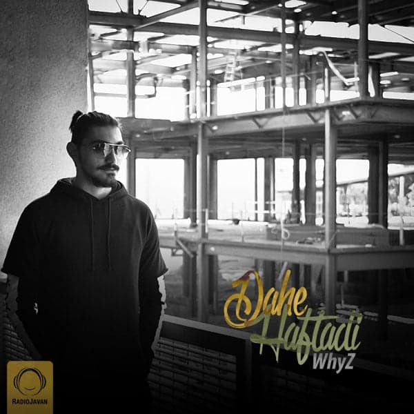 Dahe Haftadi · Whyz