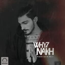 Nakh · Whyz