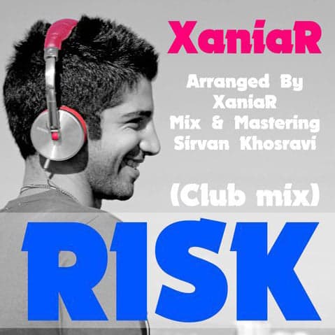 Risk (Club Mix) · Xaniar