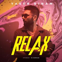 Relax · Yaser Binam