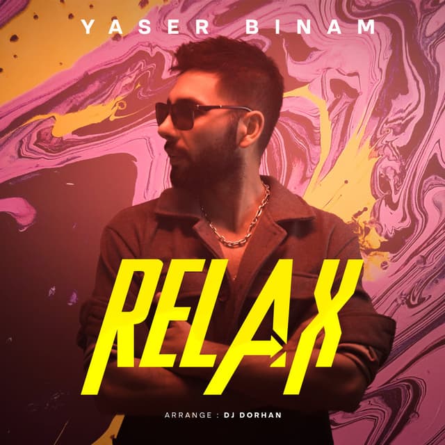Relax · Yaser Binam