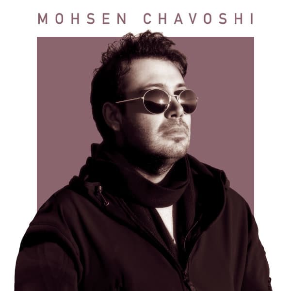 Best of Mohsen Chavoshi