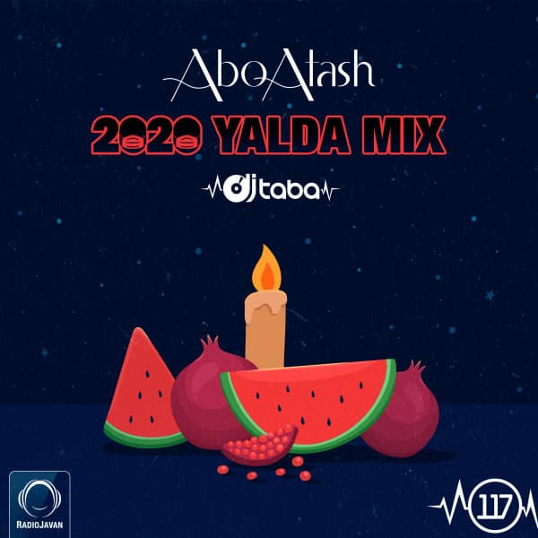 Abo Atash 117 (Yalda Mix) · DJ Taba