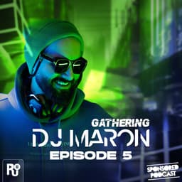 Gathering 5 · DJ Maron