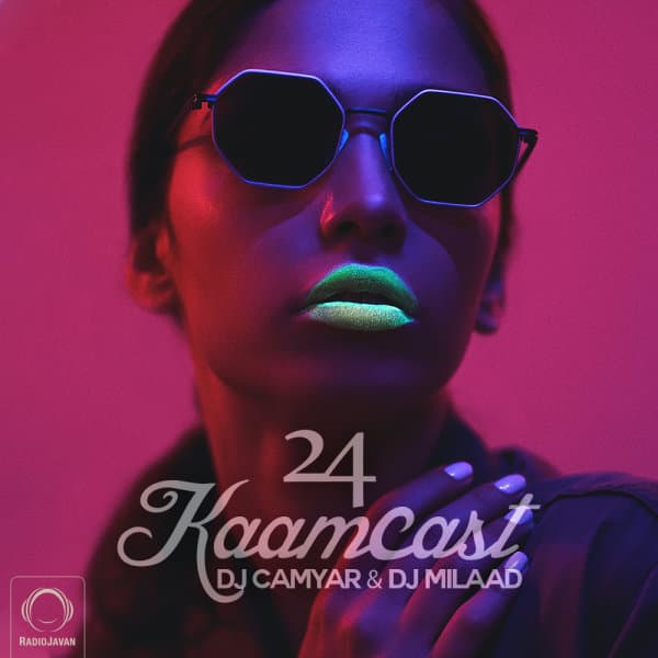 Kaamcast 24 · DJ Camyar & DJ Milaad