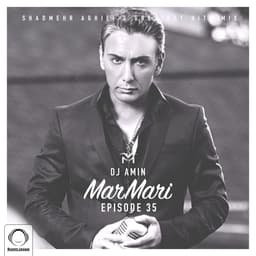 Mar Mari 35 (Shadmehr's Special) · DJ Amin