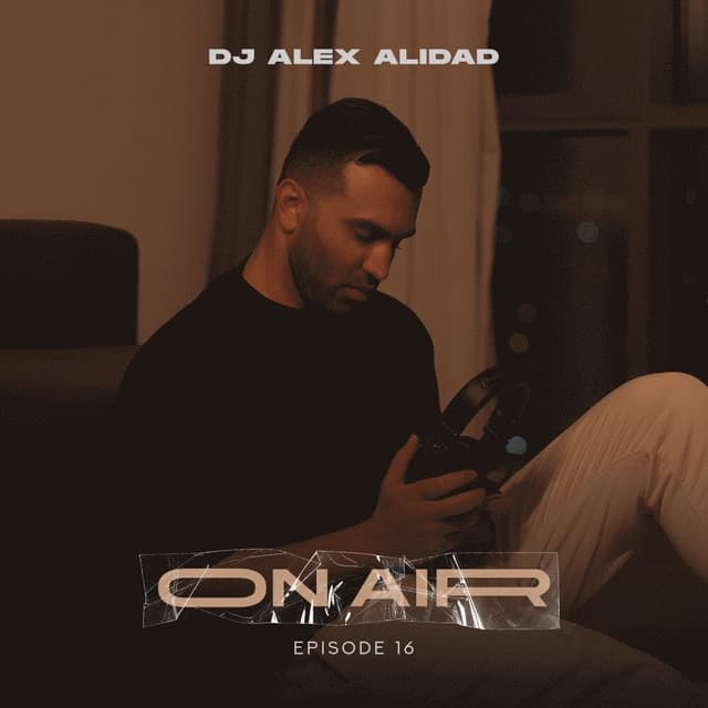 On Air 16 · DJ Alex Alidad