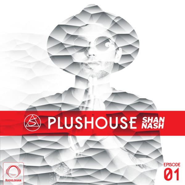 PlusHouse 1 · Shan Nash
