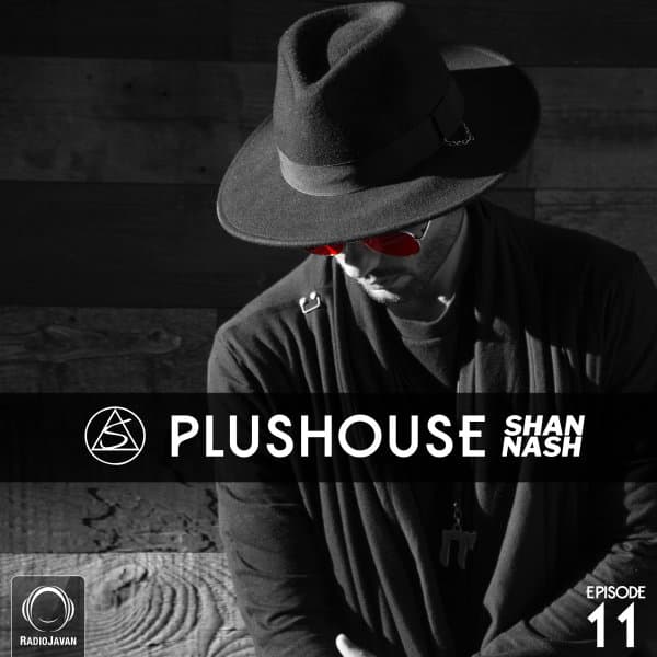 PlusHouse 11 · Shan Nash