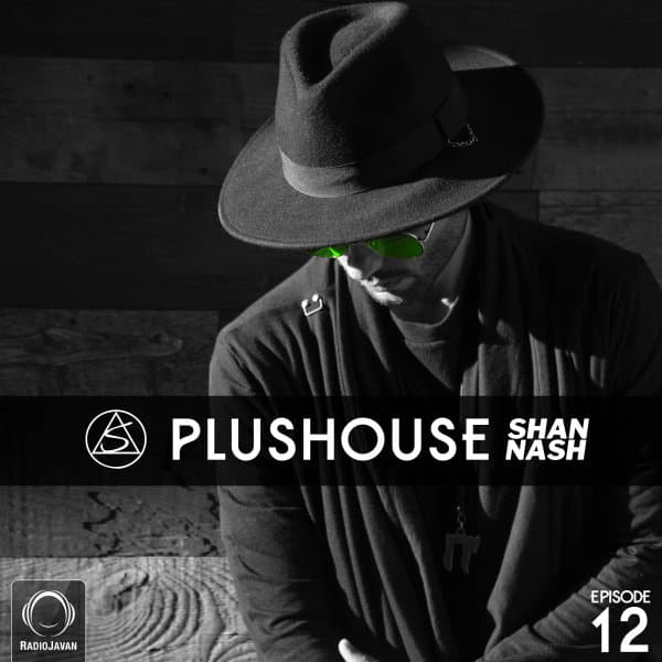 PlusHouse 12 · Shan Nash