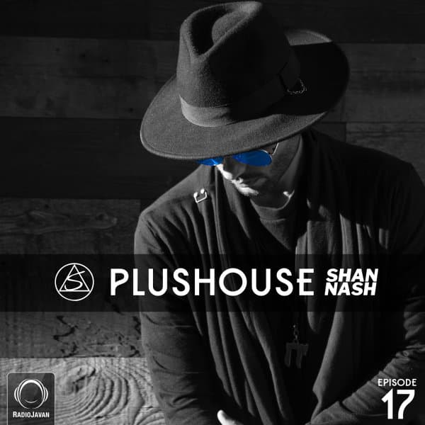 PlusHouse 17 · Shan Nash