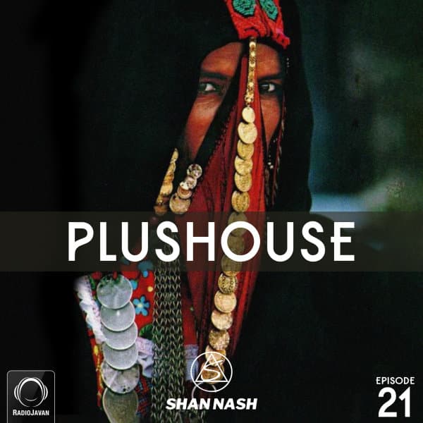PlusHouse 21 · Shan Nash