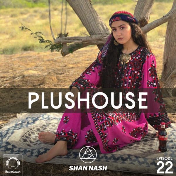PlusHouse 22 · Shan Nash