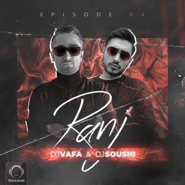 Ranj 4 · DJ Vafa & DJ Soushi