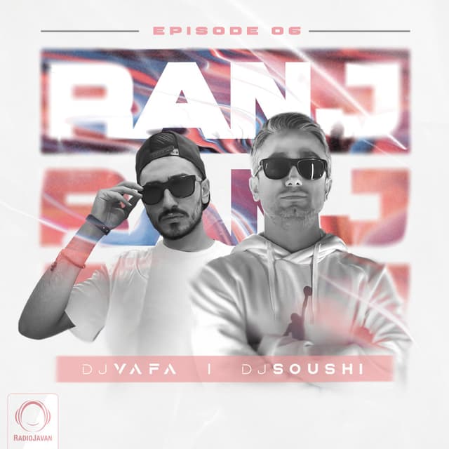 Ranj 6 · DJ Vafa & DJ Soushi