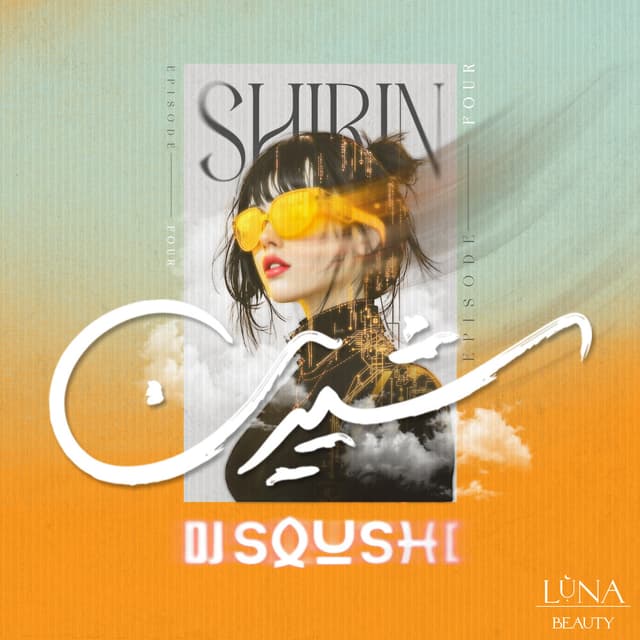 Shirin 4 · DJ Soushi