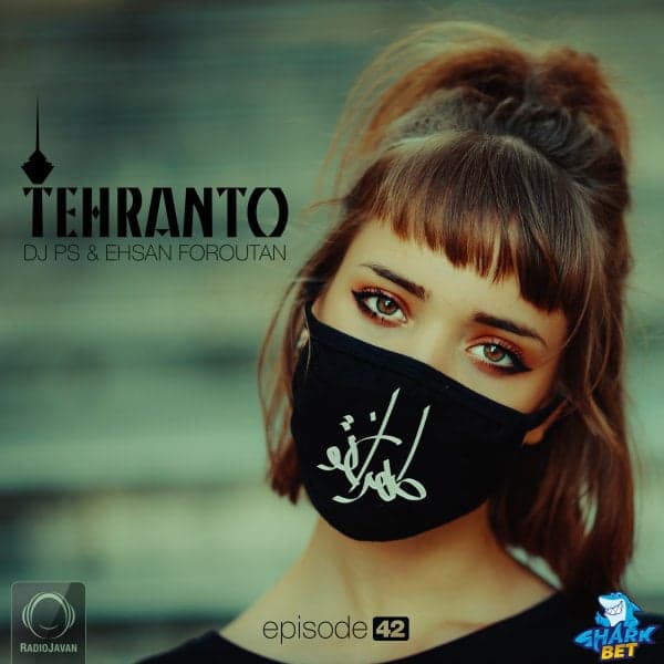 Tehranto 42 · DJ PS & Ehsan Foroutan