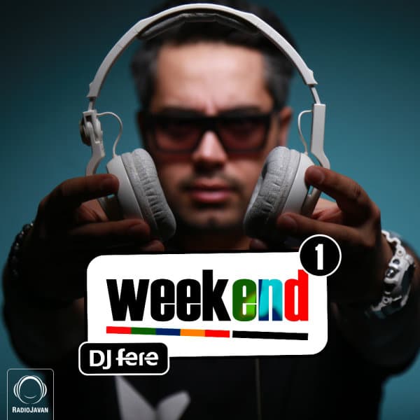Weekend 1 · DJ Fere