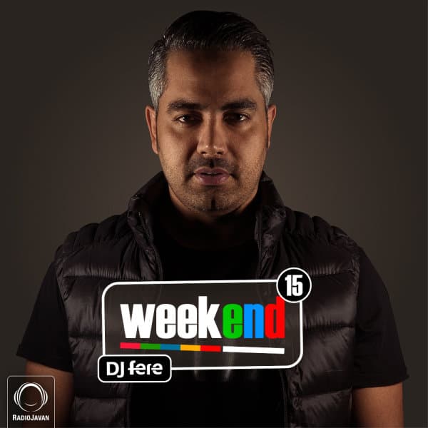 Weekend 15 · DJ Fere