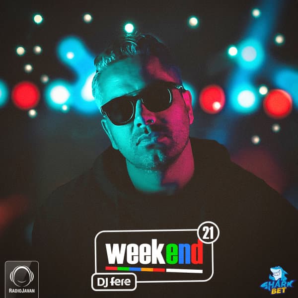 Weekend 21 · DJ Fere