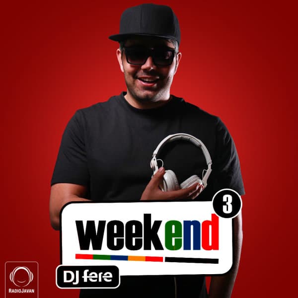 Weekend 3 · DJ Fere