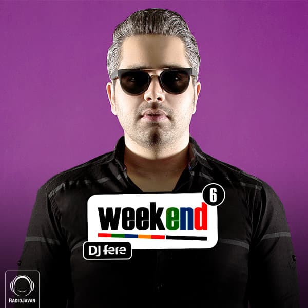 Weekend 6 · DJ Fere