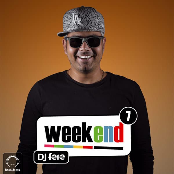 Weekend 7 · DJ Fere