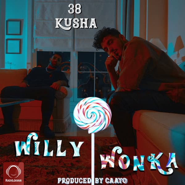 Willy Wonka · 38 & Kusha