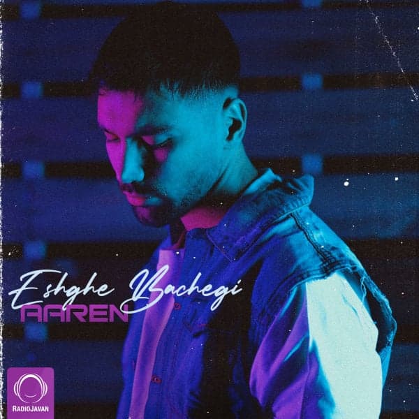 Eshghe Bachegi · Aaren