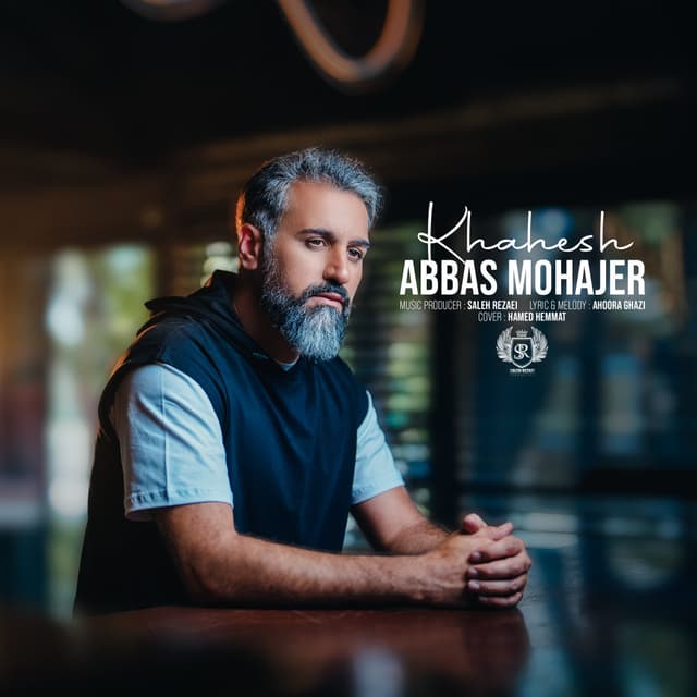 Khahesh · Abbas Mohajer