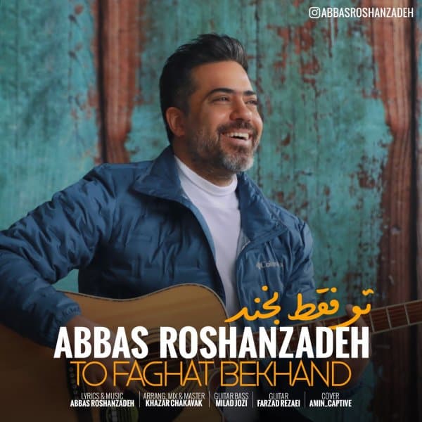 To Faghat Bekhand · Abbas Roshanzadeh