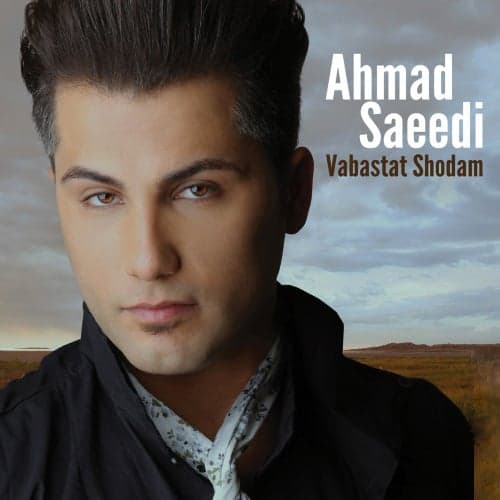 Vabastat Shodam · Ahmad Saeedi