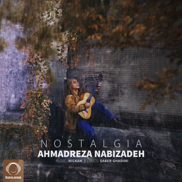 Nostalgia · Ahmadreza Nabizadeh