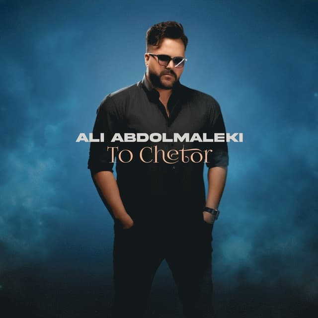 To Chetor · Ali Abdolmaleki