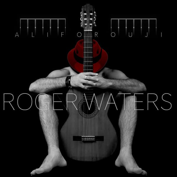 Roger Waters · Ali Forouji