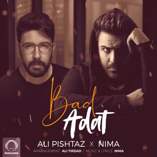 Bad Adat · Ali Pishtaz & Nima Kiyan