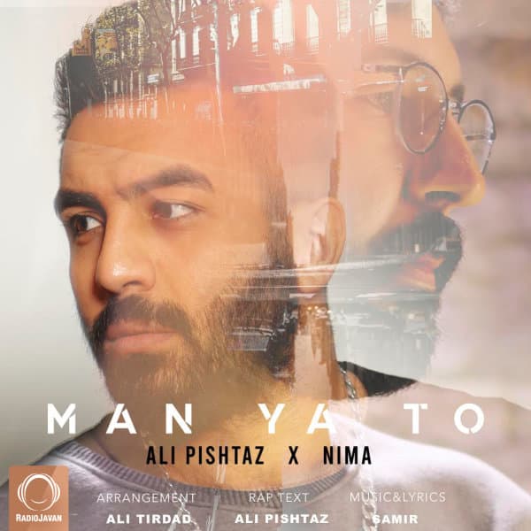 Man Ya To · Ali Pishtaz & Nima Kiyan