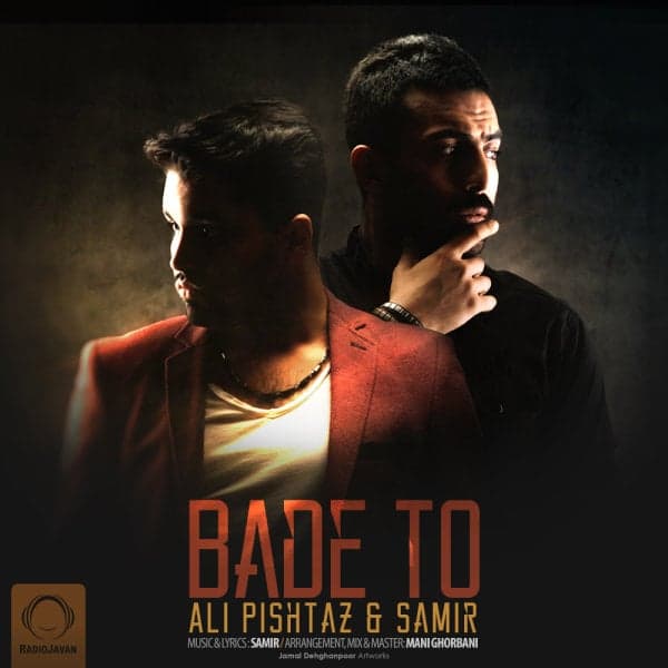 Bade To · Ali Pishtaz & Samir