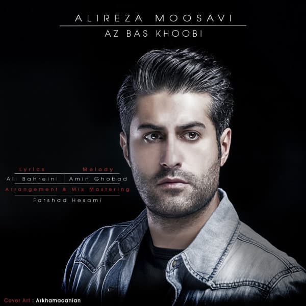 Az Bas Khoobi · Alireza Moosavi
